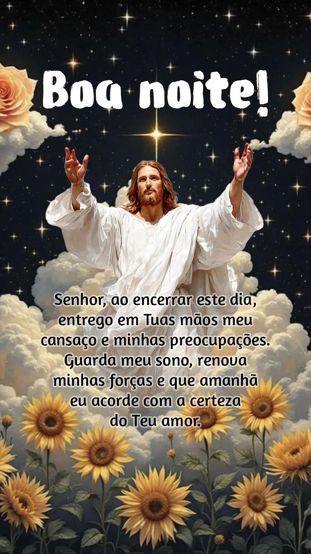 Senhor, ao encerrar este dia, entrego em Tuas mãos meu cansaço e minhas preocupações. Guarda meu sono, renova minhas forças e que amanhã eu acorde ...