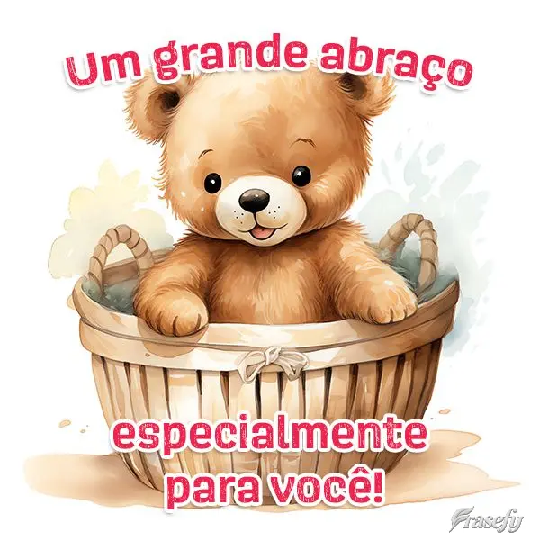 Um grande abraço especialmente para você!