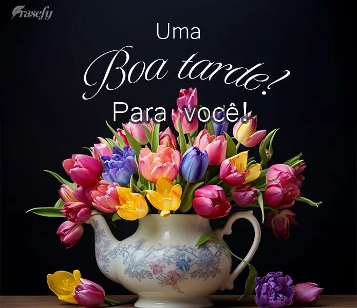 Uma Boa tarde para você!