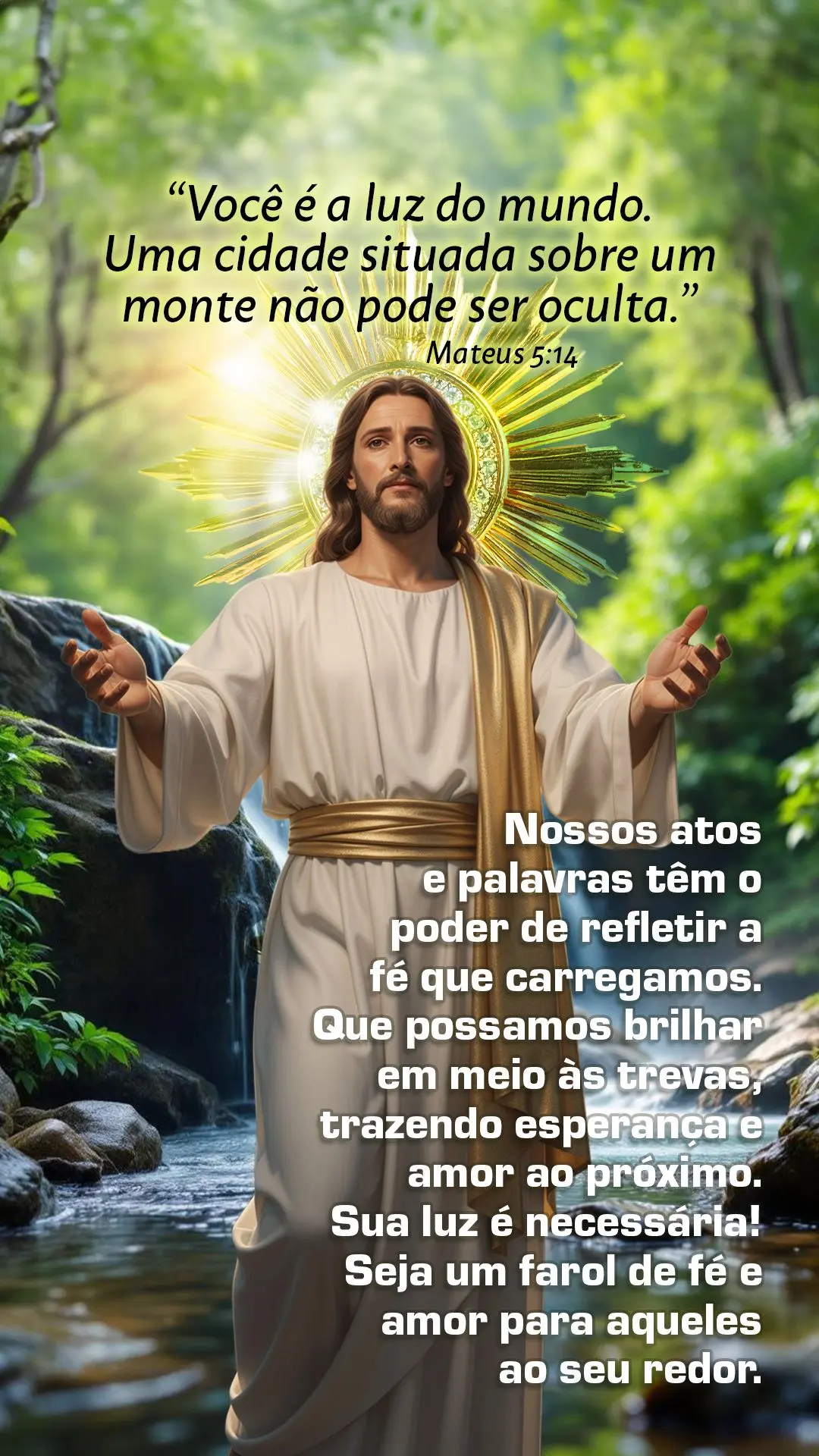 "Você é a luz do mundo. Uma cidade situada sobre um monte não pode ser oculta." (Mateus 5:14). Nossos atos e palavras têm o poder de refletir a fé q...